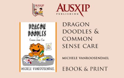 New Release: Dragon Doodles and Common Sense Care by Michele vanRoosendael